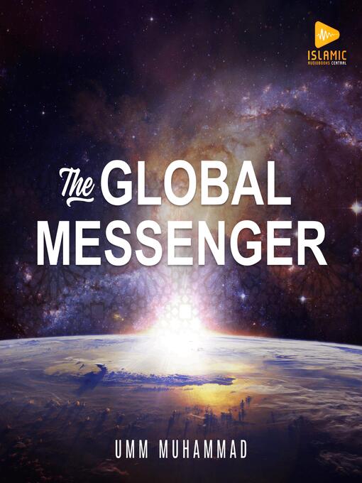 Title details for The Global Messenger by Umm Muhammad - Wait list